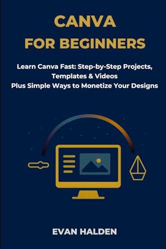 Canva for Beginners by Evan Halden